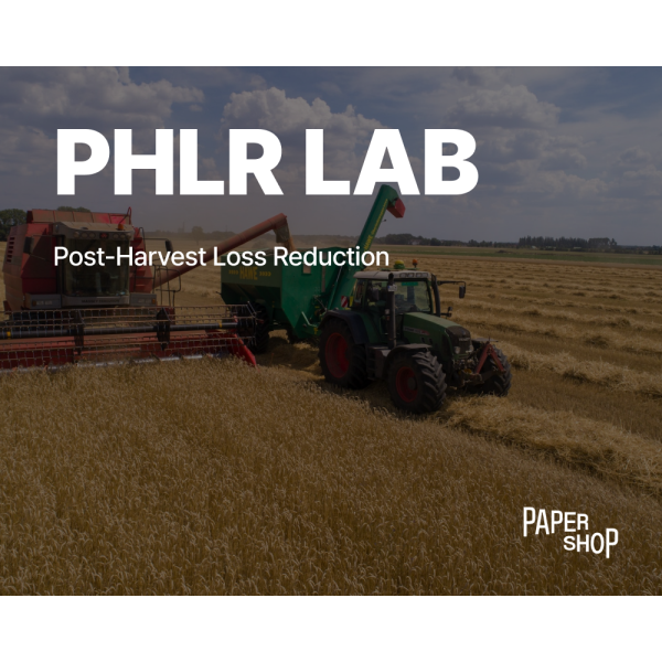 Post-Harvest Loss Reduction LAB PHLR LAB